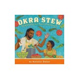 Okra Stew: A Gullah Geechee Family Celebration