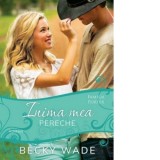 Inima mea pereche (Volumul 3 din seria Familia Porter) - Becky Wade