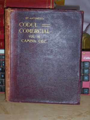 EFTIMIE ANTONESCU - CODUL COMERCIAL * VOL. III : CAMBIA_CECUL , 1914 ,EX. SEMNAT foto