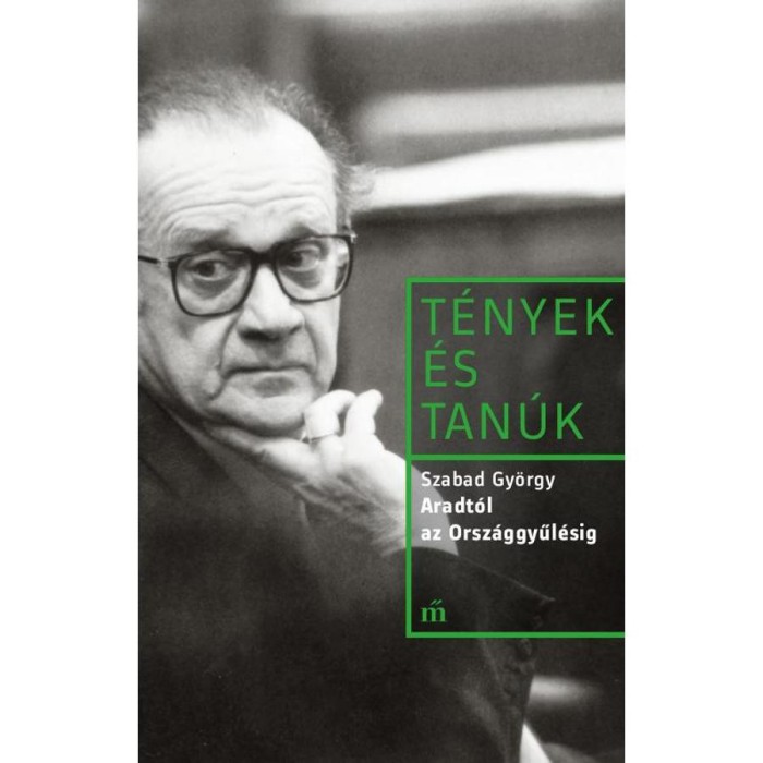 Aradt&oacute;l az Orsz&aacute;ggyűl&eacute;sig - Pavlovits Mikl&oacute;s interj&uacute;ja Szabad Gy&ouml;rggyel 1991-1992 - Szabad Gy&ouml;rgy