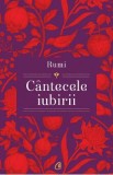 Cantecele iubirii - Rumi
