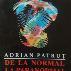 De la normal la paranormal - Adrian Patrut volumul 1