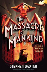 The Massacre of Mankind: Sequel to the War of the Worlds, Hardcover foto