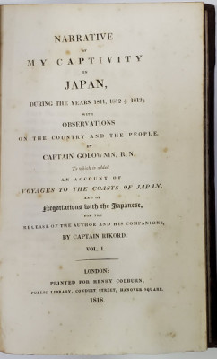 NARRATIVE OF MY CAPTIVITY IN JAPAN DURING THE YEARS 1811, 1812, 1813...by CAPTAIN GOLOWNIN, R. N., VOL. I-II - LONDRA, 1818 foto