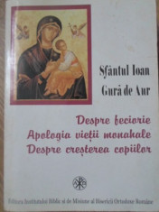 DESPRE FECIORIE. APOLOGIA VIETII MONAHALE. DESPRE CRESTEREA COPIILOR-SFANTUL IOAN GURA DE AUR foto