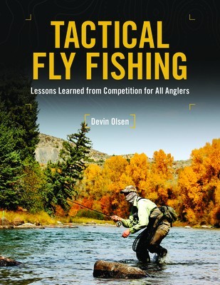 Tactical Fly Fishing: Lessons Learned from Competition for All Anglers foto