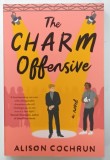 THE CHARM OFFENSIVE , a novel by ALISON COCHRUN , 2021