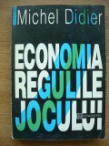 MICHEL DIDIER - ECONOMIA, REGULILE JOCULUI - 1994