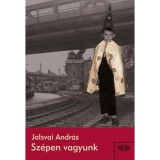 Sz&eacute;pen vagyunk - Jolsvai Andr&aacute;s