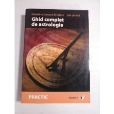 GHID COMPLET DE ASTROLOGIE - MEDELINE GERWICK-BRODEUR, LISA LENARD