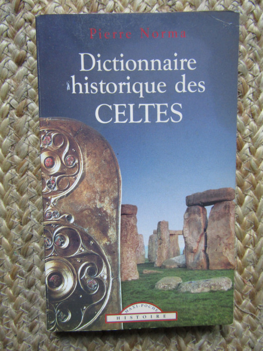 Dictionnaire historique des Celtes - PIERRE NORMA