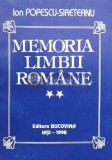 Memoria limbii romane vol. 2 (cu semnătura) - 1998 - Ion Popescu Sireteanu (L8)
