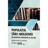 Populatia Tarii Moldovei la inceputul secolului al 19-lea. Izvoare fiscale si statistice din anul 1808. Volumul 1 - Tudor Ciobanu