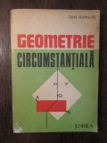 GEOMETRIE CIRCUMSTANTIALA - DAN BRANZEI, Polirom