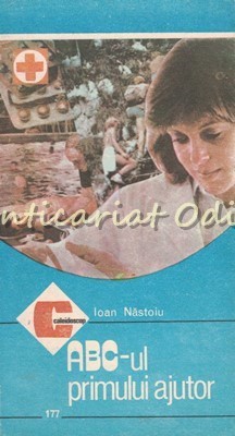 ABC-ul Primului Ajutor - Ioan Nastoiu foto