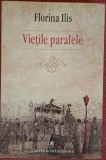Vietile paralele - Florina Ilis (2012)