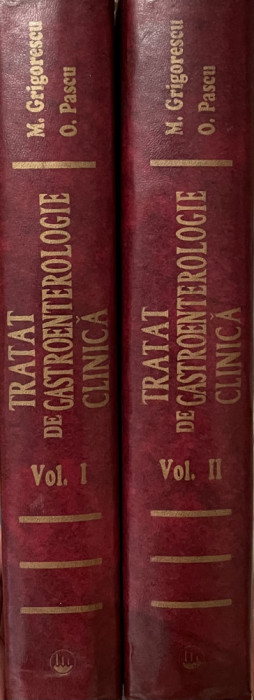 Tratat de gastroenterologie clinica - M. Grigorescu (2 volume)