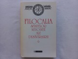 FILOCALIA SAU CULEGERE DIN SCRIERILE SFINTILOR PARINTI, CARE ARATA CUM... VOL. 6