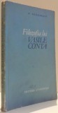 FILOZOFIA LUI VASILE CONTA de N. GOGONEATA , 1962