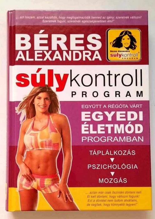 Beres Alexandra: Sulykontroll Program. Taplalkozas, pszichologia, mozgas