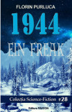 1944. Ein Freak | Florin Purluca, 2021, Pavcon
