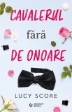 Cavalerul Fara De Onoare, Lucy Score - Editura Bookzone