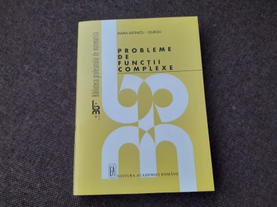 M BATINETU PROBLEME DE FUNCTII COMPLEXE foto