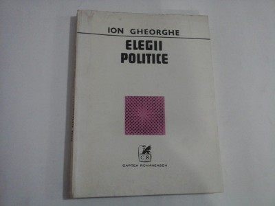 ELEGII POLITICE - Ion GHEORGHE foto
