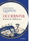 Occidentul. O istorie de 4000 de ani - Gabriel Tudor, Josephine Quinn