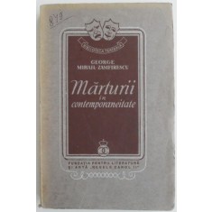 Marturii in contemporaneitate &ndash; George Mihail-Zamfirescu