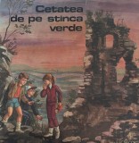 Dumitru Almas &ndash; Cetatea de pe stanca verde. Dramatizare de Vasile Chirita