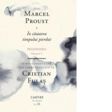 In cautarea timpului pierdut. Volumul V: Prizoniera - Marcel Proust, Cristian Fulas