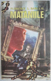 Cumpara ieftin Mataniile - Florence L. Barclay - Roman de Beletristica