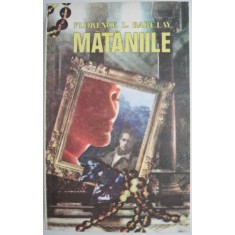 Mataniile &ndash; Florence L. Barclay