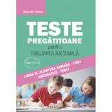 Teste pregatitoare evaluarea nationala clasa a 4-a - Alexandra Manea