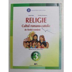RELIGIE , CULTUL ROMANO - CATOLIC DE LIMBA ROMANA de ALOIS HIRJA si CRISTIAN SCRIPCARU , 2021