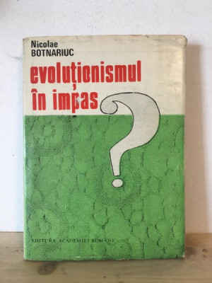 Nicolae Botnariuc - Evolutionismul in Impas foto