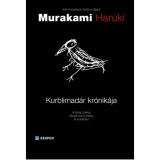 Kurblimad&aacute;r kr&oacute;nik&aacute;ja - A tolvaj szarka -Mad&aacute;r mint pr&oacute;f&eacute;ta- A madar&aacute;sz - Murakami Haruki