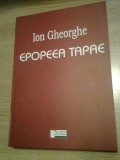 Cumpara ieftin Ion Gheorghe - Epopeea Tapae (Editura Limes, 2011)