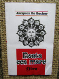 Jacques de Decker - Roata cea mare