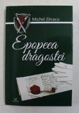 EPOPEEA DRAGOSTEI de MICHEL ZEVACO , 2021