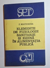 Elemente de fiziologie sanitară şi igienă &icirc;n alimentaţia publică &ndash; Aut. Z. Matiuhina, Ed. Lumina, 1991