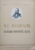 LUCRARI STIINTIFICE ALESE-N.E. JUCOVSCHI