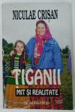 TIGANII , MIT SI REALITATE de NICULAE CRISAN , 1999