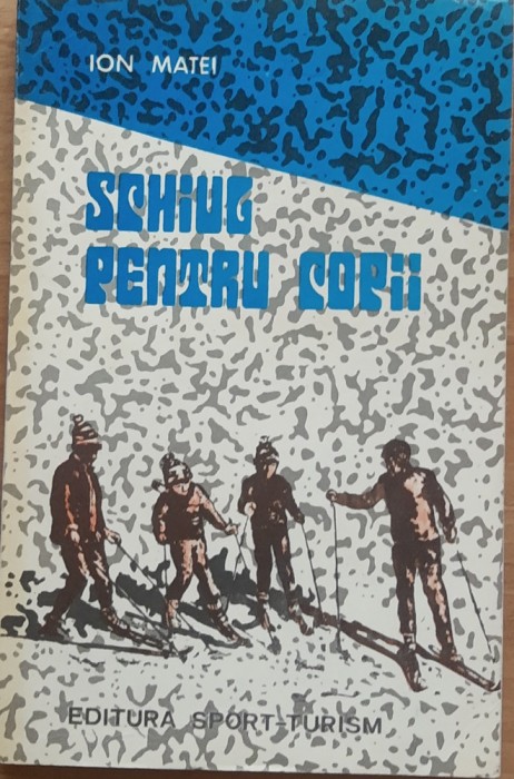 SCHIUL PENTRU COPII - ION MATEI