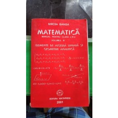 ELEMENTE DE ALGEBRA LINIARA SI GEOMETRIE ANALITICA - MIRCEA GANGA VOL.II