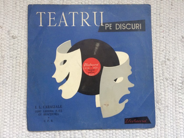 I.L. Caragiale Conu Leonida fata cu reactiunea / CFR disc 10&quot; vinyl EXD 43 VG-