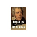 American Lion: Andrew Jackson in the White House
