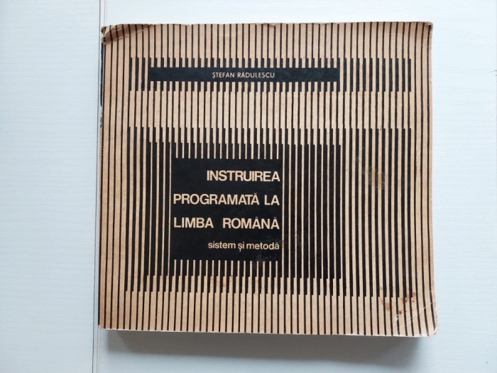 Instruirea programata la limba romana Sistem si metoda &ndash; Stefan Radulescu