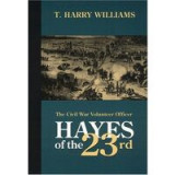 Hayes of the Twenty-Third: The Civil War Volunteer Officer